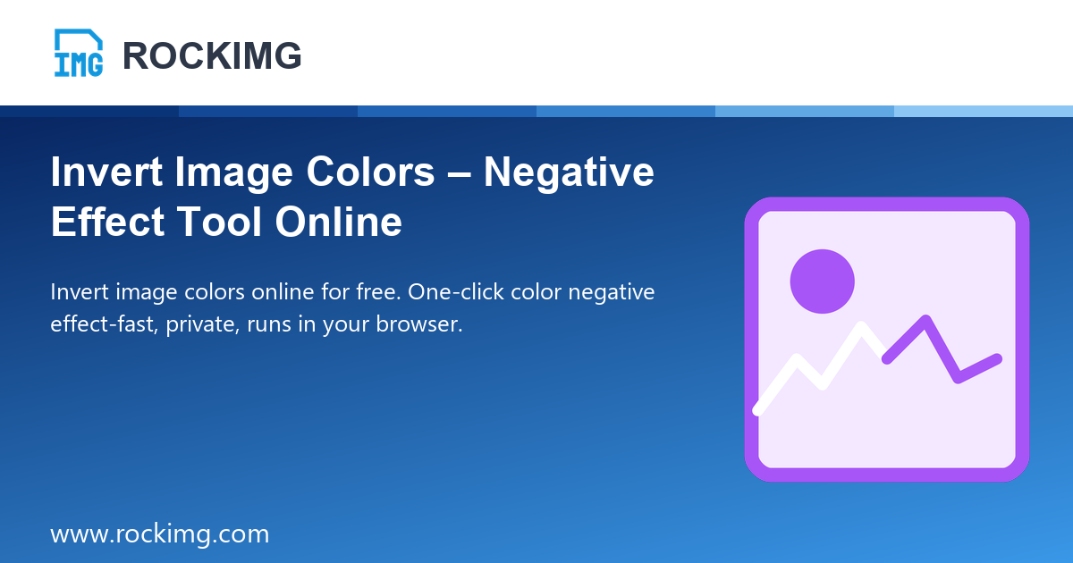 Invert Image Colors – Negative Effect Tool Online | ROCKIMG