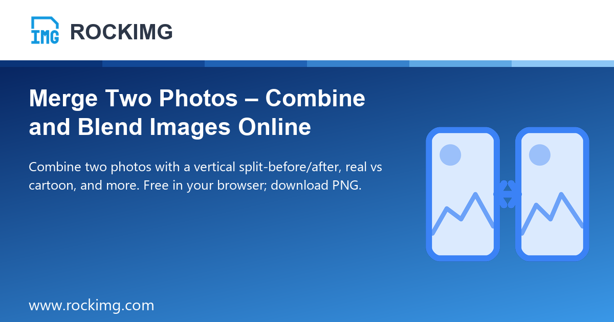 Merge Two Merge Two Photos – Combine and Blend Images Online | ROCKIMG