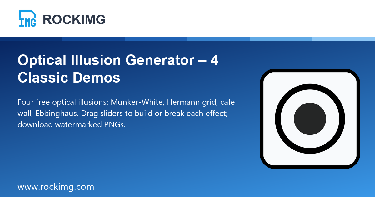 Optical Illusion Generator – 7 Classic Demos | ROCKIMG