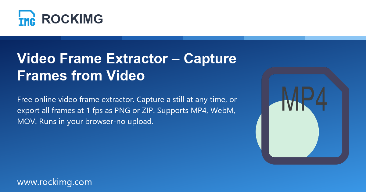 Video Frame Extractor – Capture Frames from Video | ROCKIMG